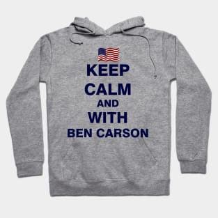 Keep Calm and With Ben Carson Hoodie